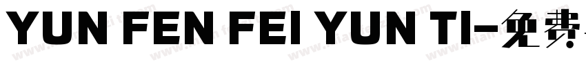 YUN FEN FEI YUN TI字体转换